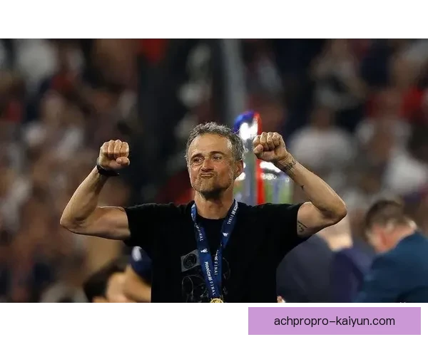 恩里克战术适配欧冠持续提升，球队竞争力明显增强